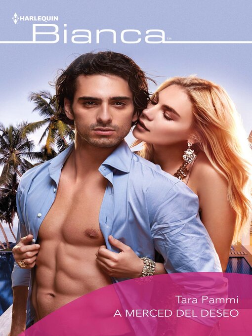 Title details for A merced del deseo by Tara Pammi - Available